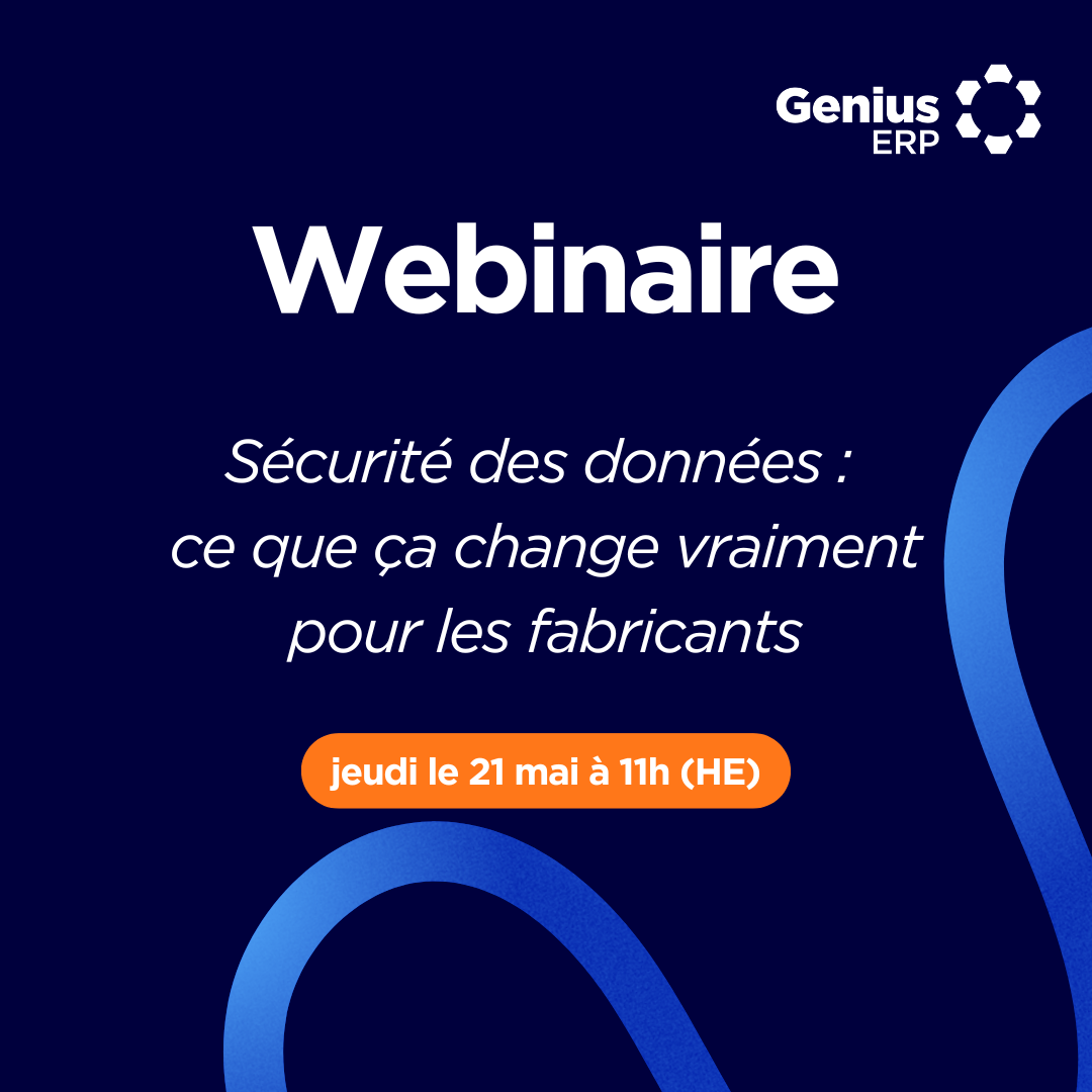 Sécurité des données : ce que ça change vraiment pour les fabricants