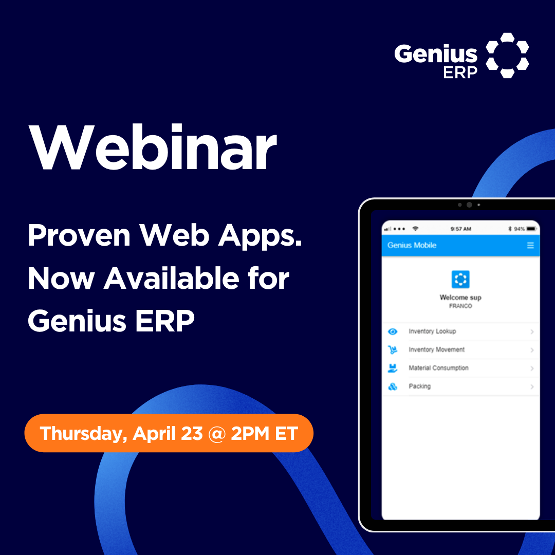 Proven Web Apps. Now Available for Genius ERP